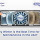 Why Winter Is the Best Time for AC Maintenance in the UAE