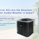 Why Carrier ACs Are the Smartest Choice for Humid Weather in Dubai?